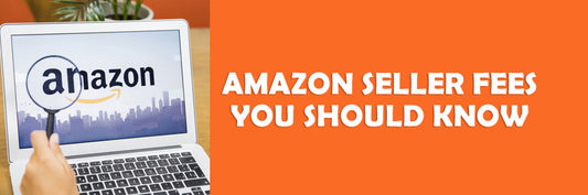 AMAZON SELLER FEES YOU SHOULD KNOW